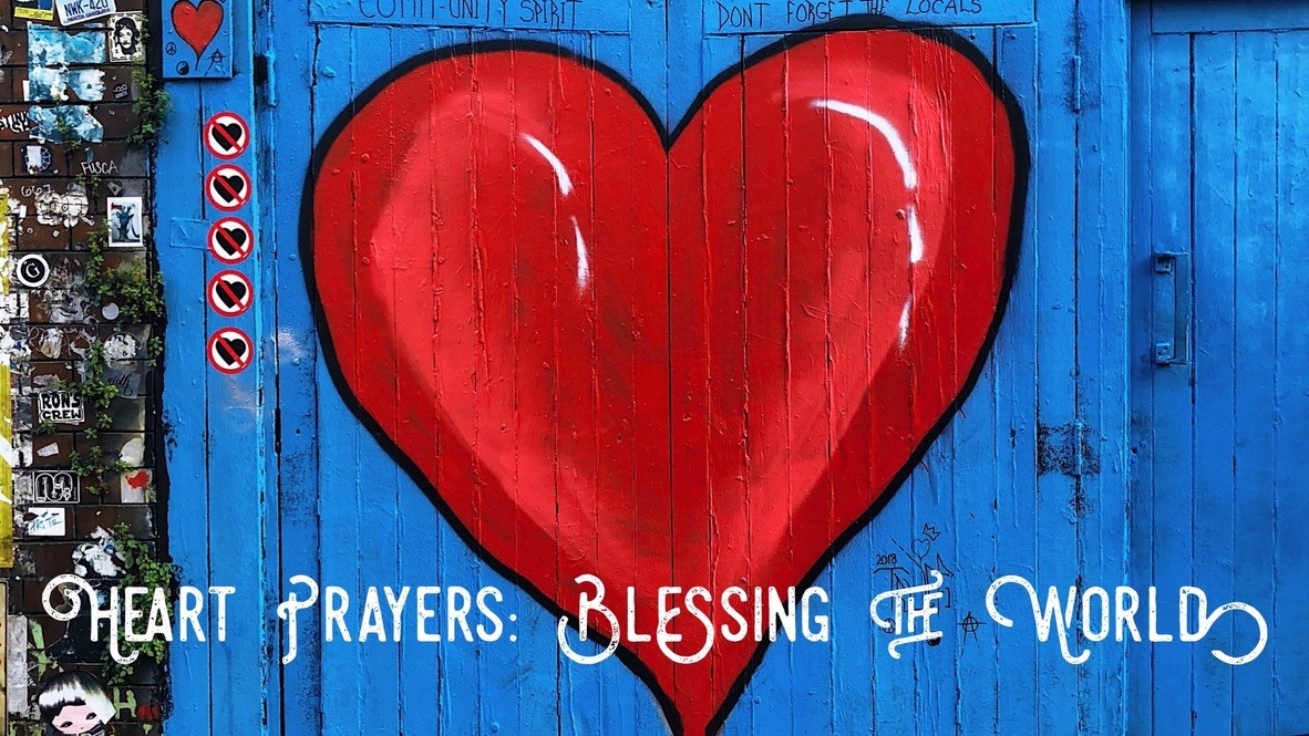 May 22: Heart Prayers